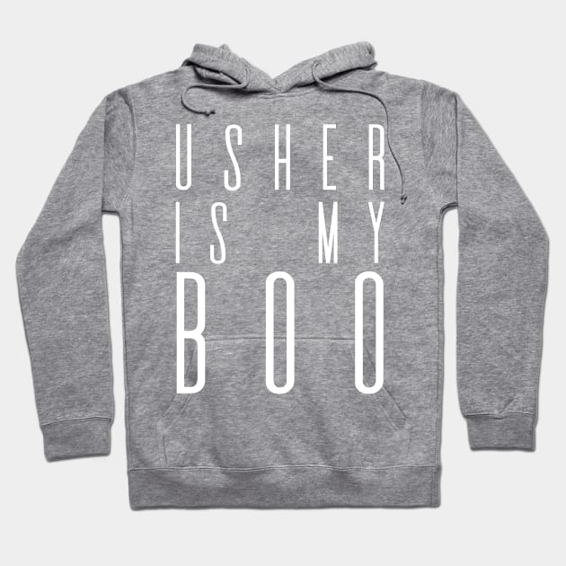 Usher Is My Boo Hoodie by Take It Keysie 